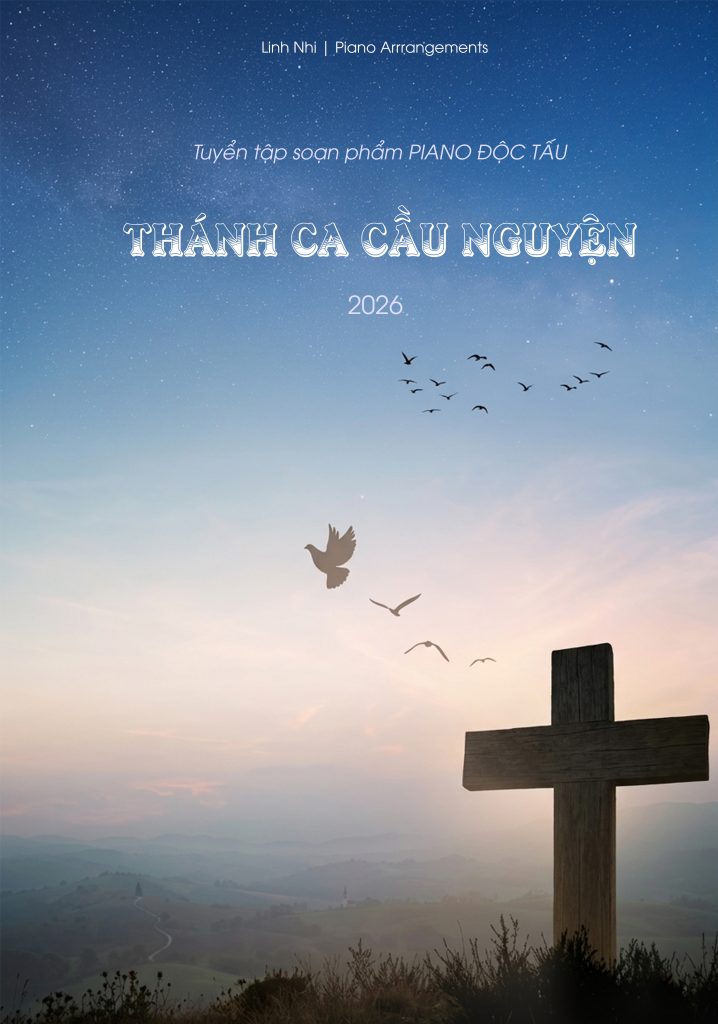 THANH CA CAU NGUYEN PIANO 2026 edit
